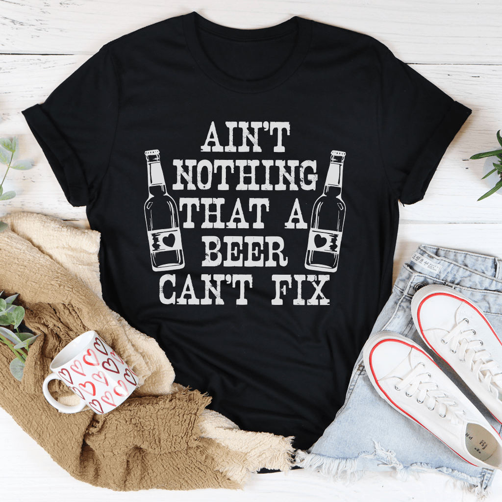 Ain't Nothing That A Beer Can't Fix T-Shirt-0
