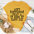 Ain't Nothing That A Beer Can't Fix T-Shirt-2