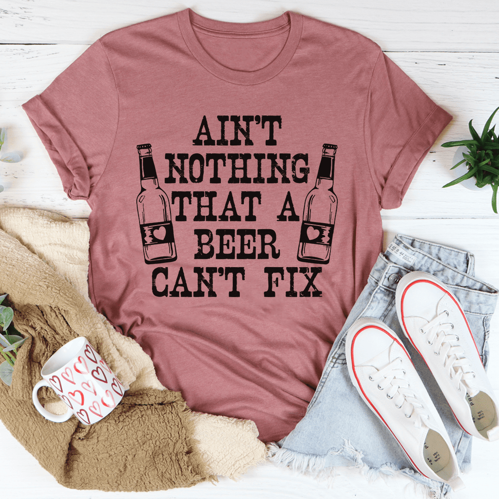 Ain't Nothing That A Beer Can't Fix T-Shirt-1