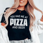 You Had Me At Pizza And Beer Tee-0